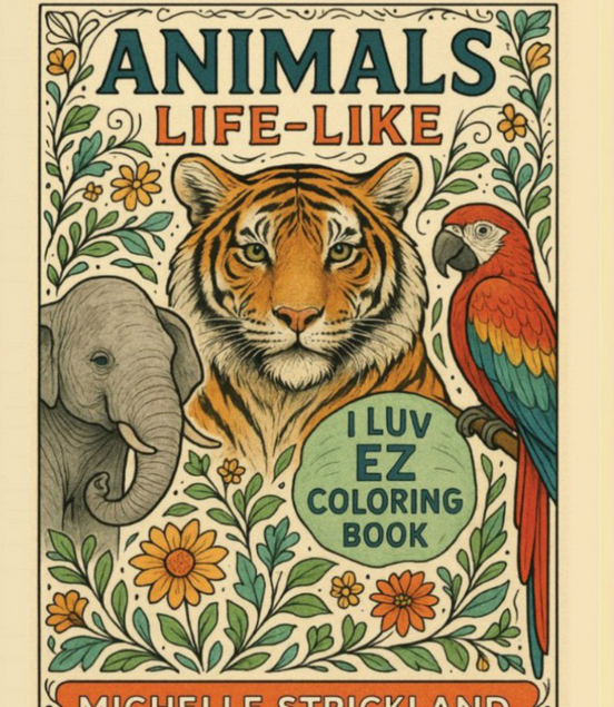 Animals Life-Like: I LUV EZ Coloring Book