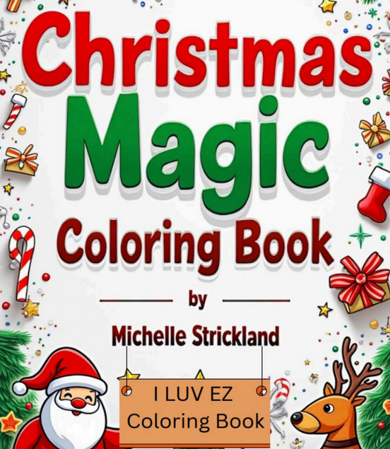 Christmas Magic Coloring Book: I LUV EZ Coloring Book