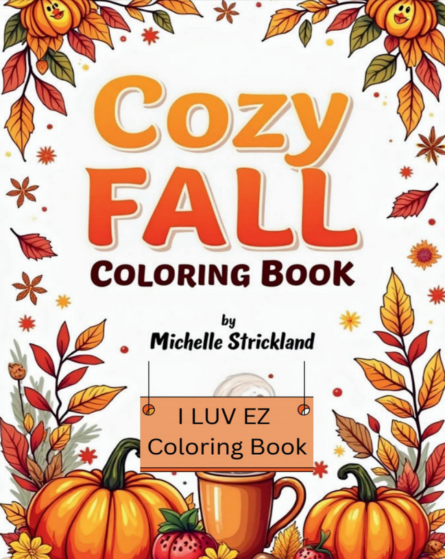 Cozy Fall Coloring Book: I LUV EZ Coloring Book