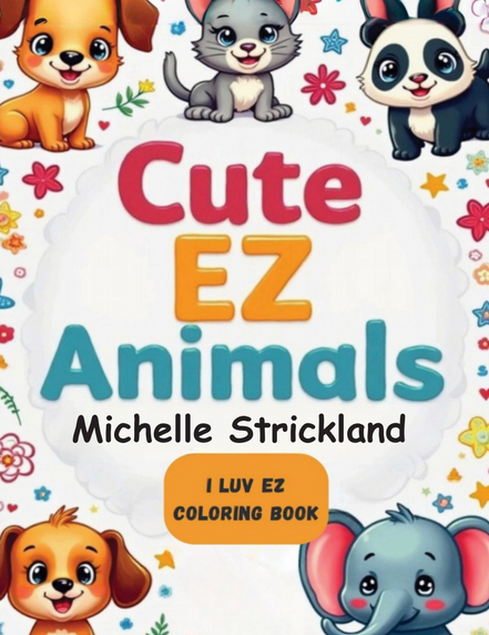 Cute EZ Animals: I LUV EZ Coloring Book