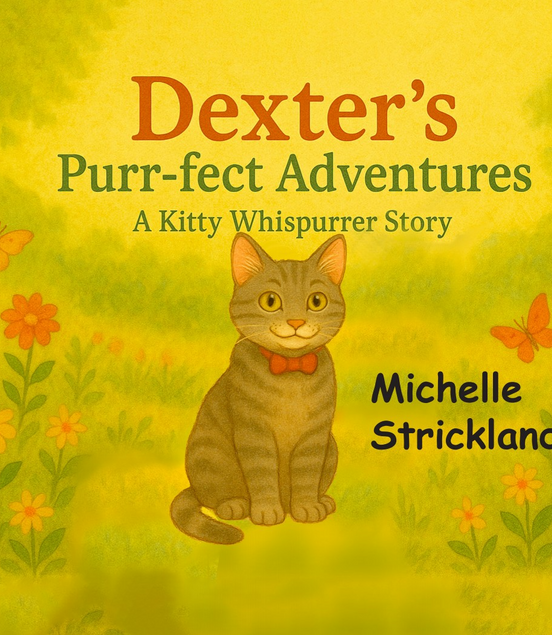 Dexter's Purr-fect Adventures: A Kitty Whispurrer Story