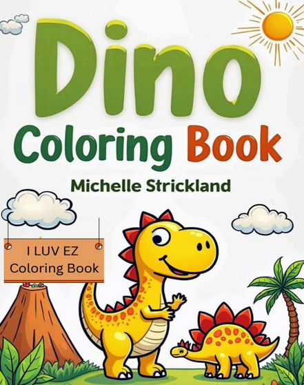 Dino Coloring Book: I LUV EZ Coloring Book